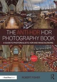 The Anti-HDR HDR Photography Book