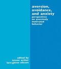Aversion, Avoidance, and Anxiety