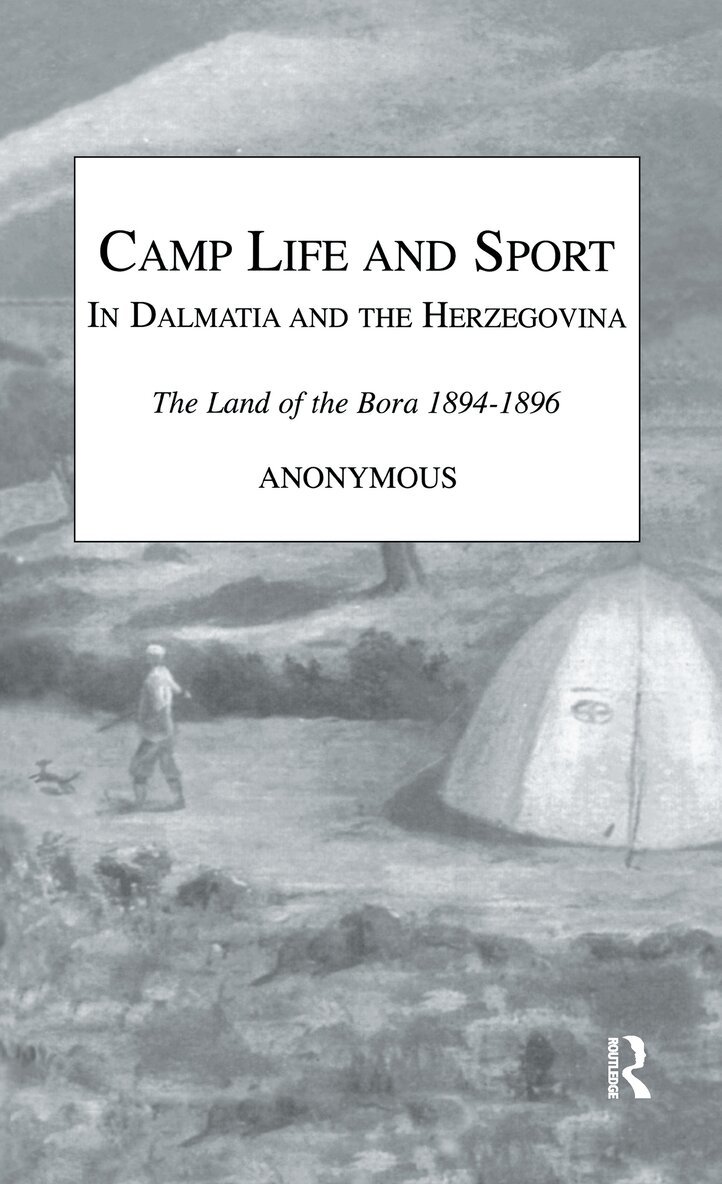 Anonymous Snaffle - Camp Life and Sport in Dalmatia and the Herzegovina, Häftad. Tillgänglighet: Lägg i varukorg