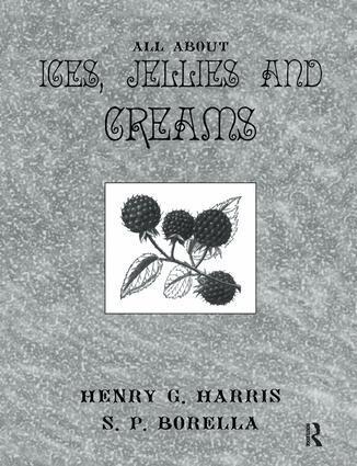 Henry G. Harris, S.P. Borella - About Ices Jellies & Creams, Häftad. Tillgänglighet: Lägg i varukorg