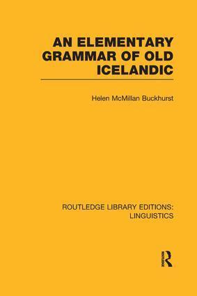 Helen MacMillan Buckhurst - Elementary Grammar of Old Icelandic, Häftad