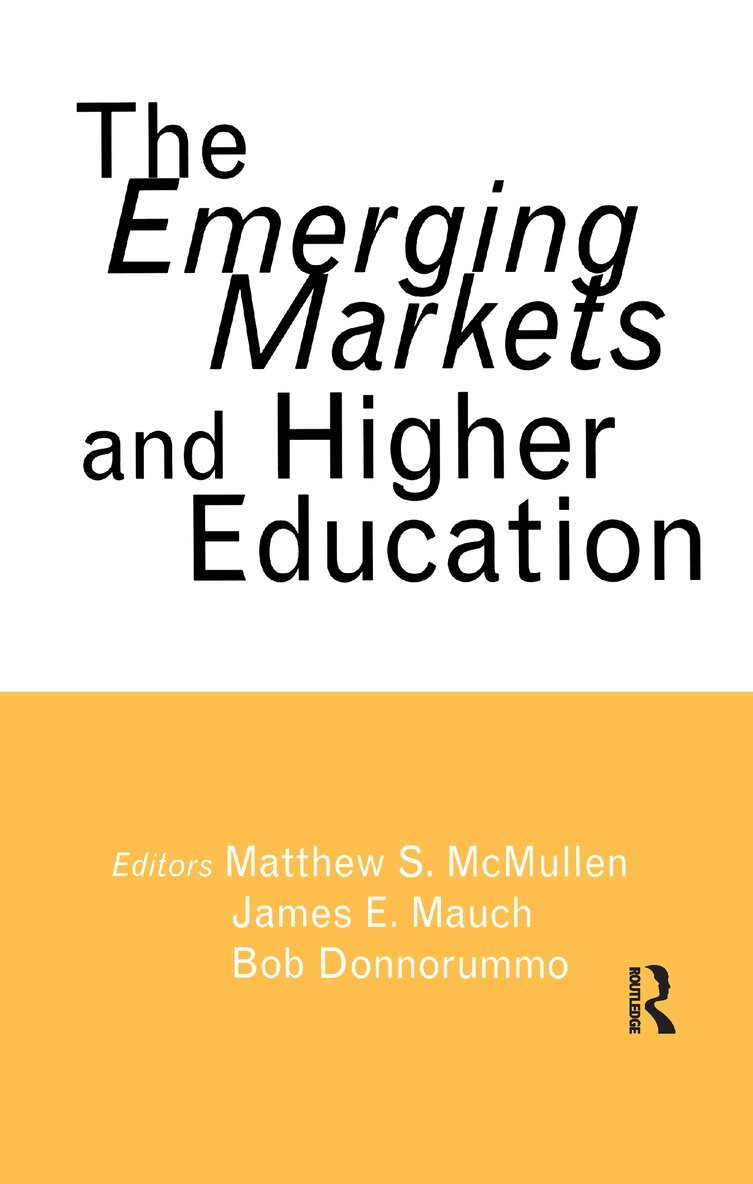 Matthew S. McMullen, James E. Mauch, Bob Donnorummo - Emerging Markets and Higher Education, Häftad
