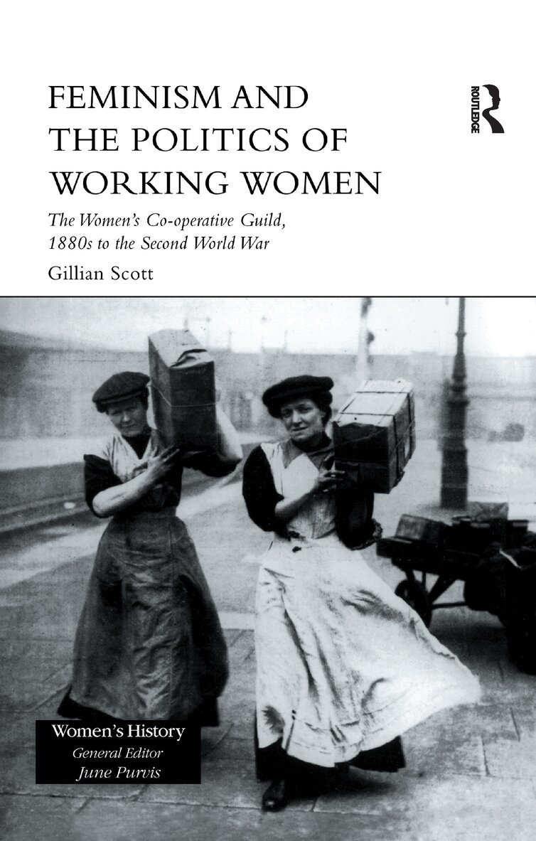 Gillian Scott - Feminism, Femininity and the Politics of Working Women, Häftad