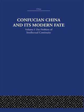 Joseph R. Levenson - Confucian China and its Modern Fate, Häftad