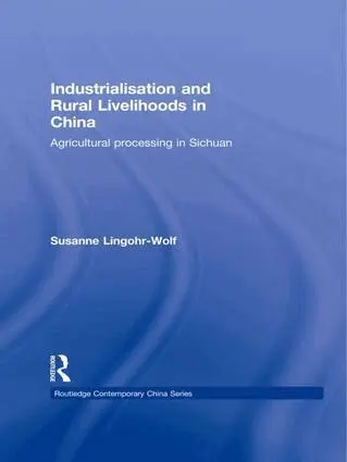 Susanne Lingohr-Wolf - Industrialisation and Rural Livelihoods in China, Häftad. Tillgänglighet: Lägg i varukorg