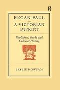 Kegan Paul: A Victorian Imprint