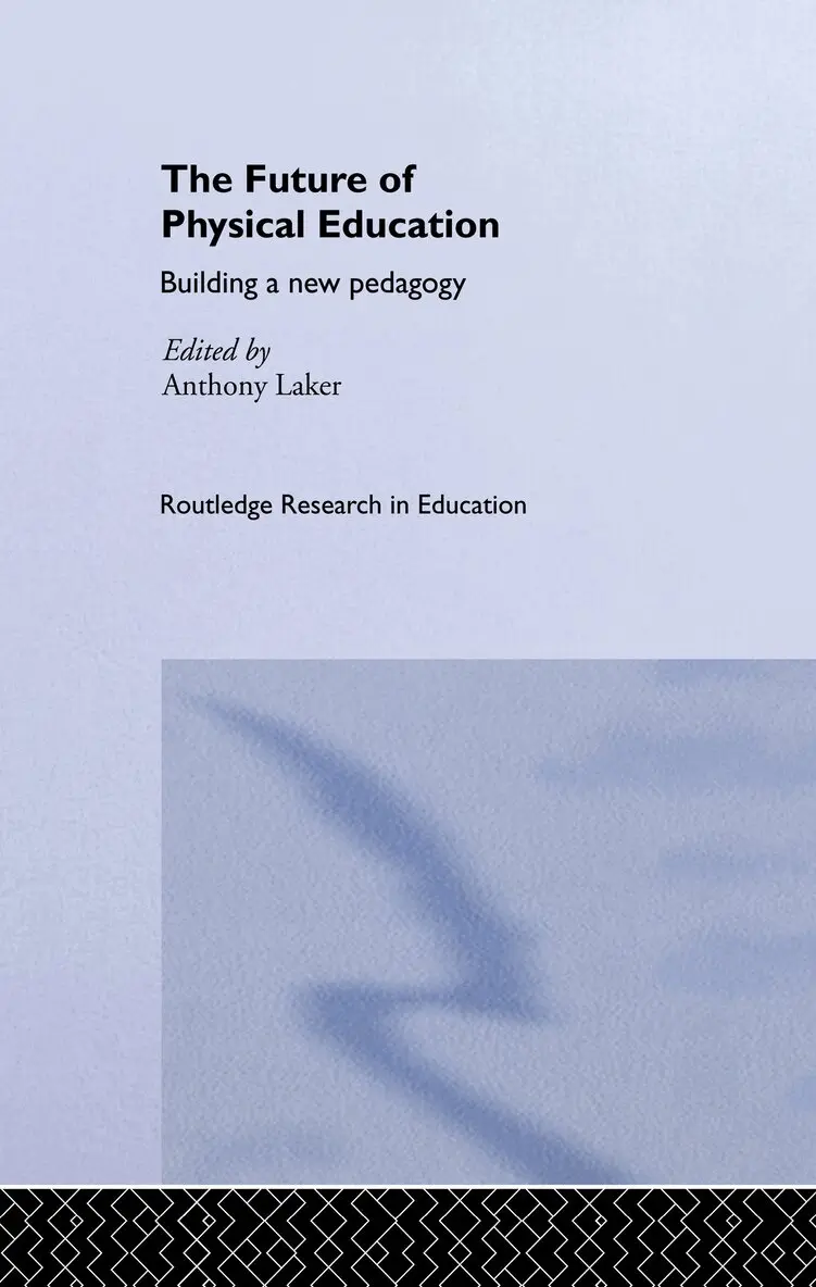 Anthony Laker - Future of Physical Education, Häftad. Tillgänglighet: Lägg i varukorg