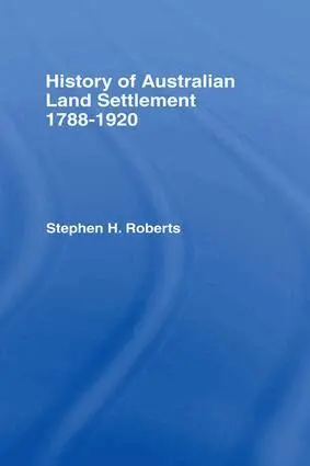 S.H. Roberts - History of Australian Land Settlement, Häftad. Tillgänglighet: Lägg i varukorg