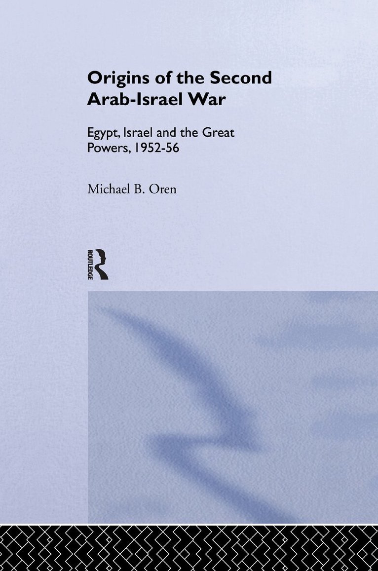 Michael B. Oren - Origins of the Second Arab-Israel War, Häftad. Tillgänglighet: Lägg i varukorg