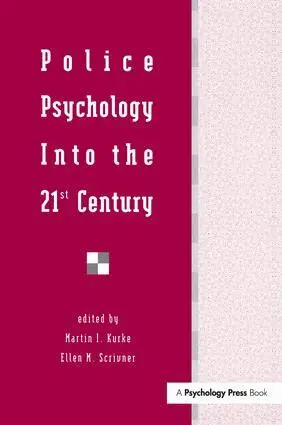 Martin I. Kurke, Ellen M. Scrivner - Police Psychology Into the 21st Century, Häftad. Tillgänglighet: Lägg i varukorg