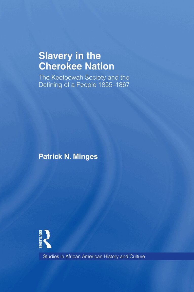 Patrick Neal Minges - Slavery in the Cherokee Nation, Häftad. Tillgänglighet: Lägg i varukorg