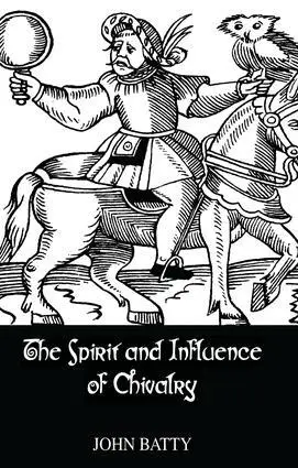 Batty - Spirit & Influences Of Chivalry, Häftad. Tillgänglighet: Lägg i varukorg