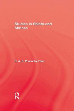 R. A. B. Ponsonby-Fane - Studies In Shinto & Shrines, Häftad