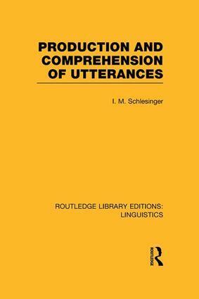 I.M. Schlesinger - Production and Comprehension of Utterances (RLE Linguistics B: Grammar), Häftad