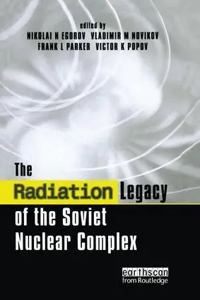Nikolai N. Egorov, Vladimir M. Novikov, Frank L. Parker, Victor K. Popov - Radiation Legacy of the Soviet Nuclear Complex, Häftad. Tillgänglighet: Lägg i varukorg
