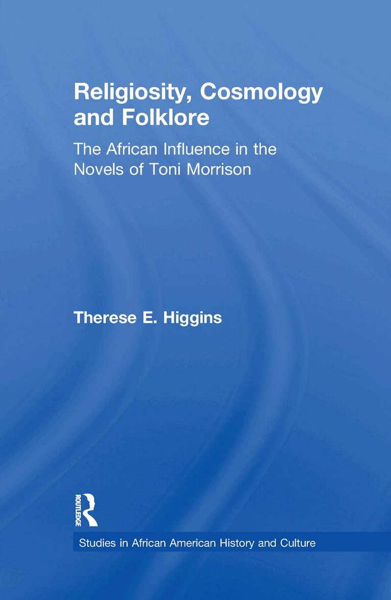Therese E. Higgins - Religiosity, Cosmology and Folklore, Häftad