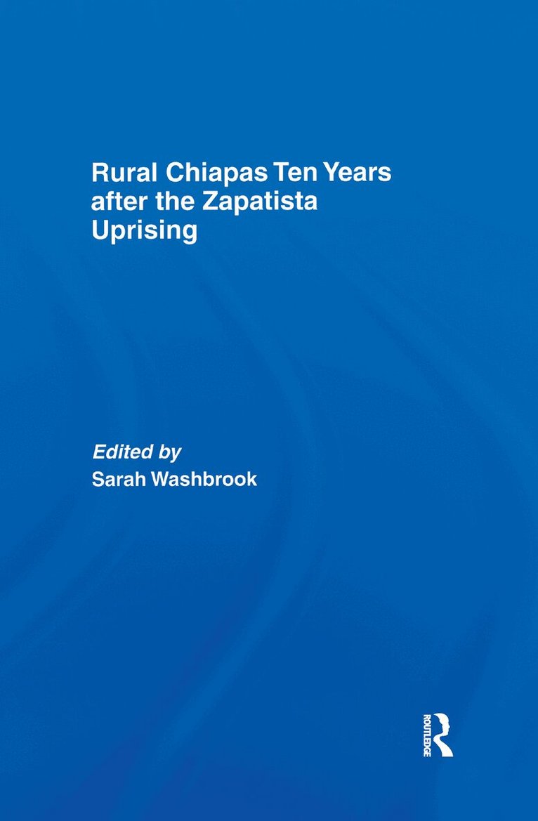 Sarah Washbrook - Rural Chiapas Ten Years after the Zapatista Uprising, Häftad. Tillgänglighet: Lägg i varukorg