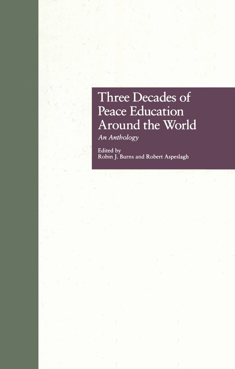 Robin J. Burns, Robert Aspeslagh, Robin J. Burns, Robert Aspeslagh - Three Decades of Peace Education around the World, Häftad