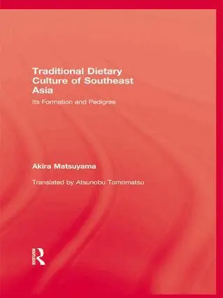 Akira Matsuyama - Traditional Dietary Culture Of Southeast Asia, Häftad. Tillgänglighet: Lägg i varukorg