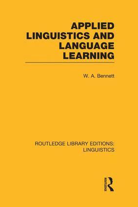W.A. Bennett - Applied Linguistics and Language Learning (RLE Linguistics C: Applied Linguistics), Häftad