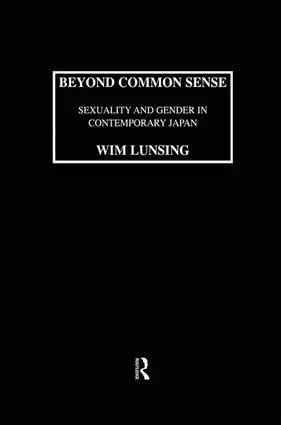 Lunsing - Beyond Common Sense: Sexuality And Gender In Contemporary Japan, Häftad. Tillgänglighet: Lägg i varukorg