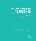 Lacan and the Subject of Language (RLE: Lacan)