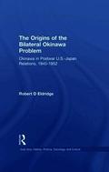 Origins of the Bilateral Okinawa Problem