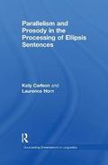 Parallelism and Prosody in the Processing of Ellipsis Sentences