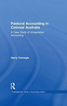 Garry Carnegie - Pastoral Accounting in Colonial Australia, Häftad