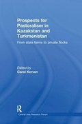 Prospects for Pastoralism in Kazakstan and Turkmenistan
