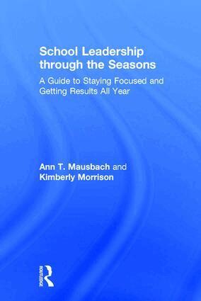 Ann Mausbach, Kimberly Morrison - School Leadership through the Seasons, Inbunden