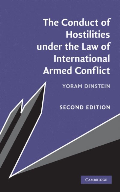 Yoram Dinstein - Conduct of Hostilities under the Law of International Armed Conflict, E-bok