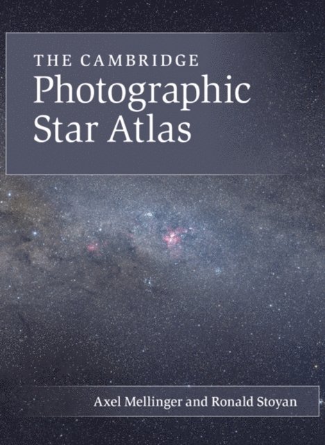 Ronald Stoyan, Axel Mellinger - Cambridge Photographic Star Atlas, E-bok