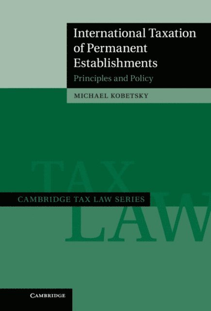 Michael Kobetsky - International Taxation of Permanent Establishments, E-bok