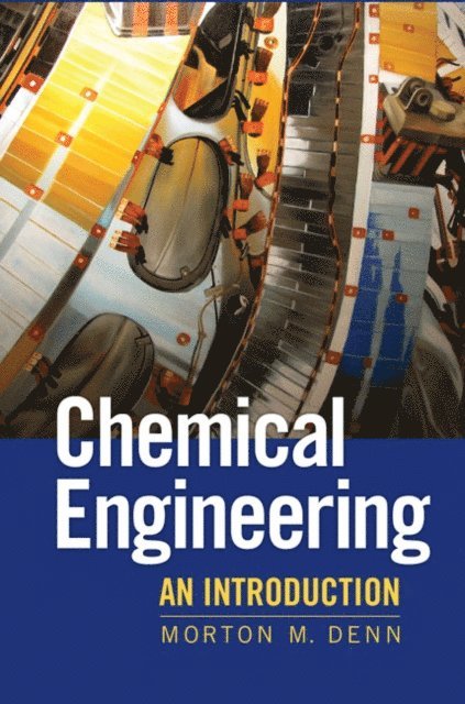 Morton Denn - Chemical Engineering, E-bok
