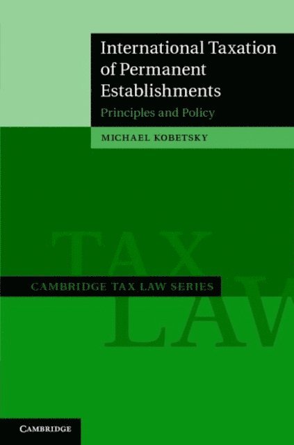 Michael Kobetsky - International Taxation of Permanent Establishments, E-bok