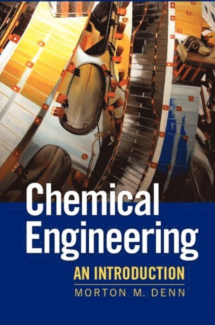 Morton Denn - Chemical Engineering, E-bok