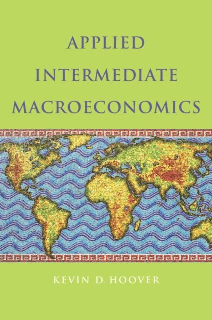 Kevin D. Hoover - Applied Intermediate Macroeconomics, E-bok