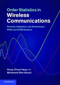 Order Statistics in Wireless Communications