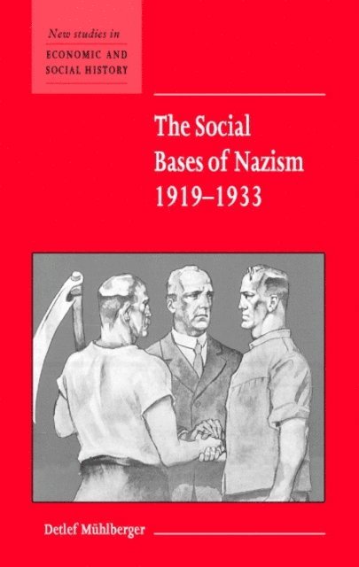 Detlef Muhlberger - Social Bases of Nazism, 1919-1933, E-bok