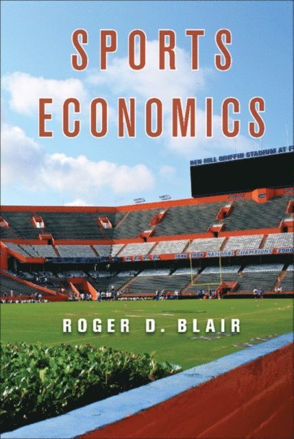 Roger D. Blair - Sports Economics, E-bok