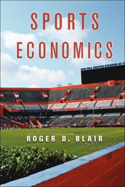Roger D. Blair - Sports Economics, E-bok