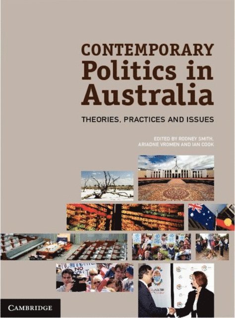 Ian Cook, Ariadne Vromen, Rodney Smith - Contemporary Politics in Australia, E-bok