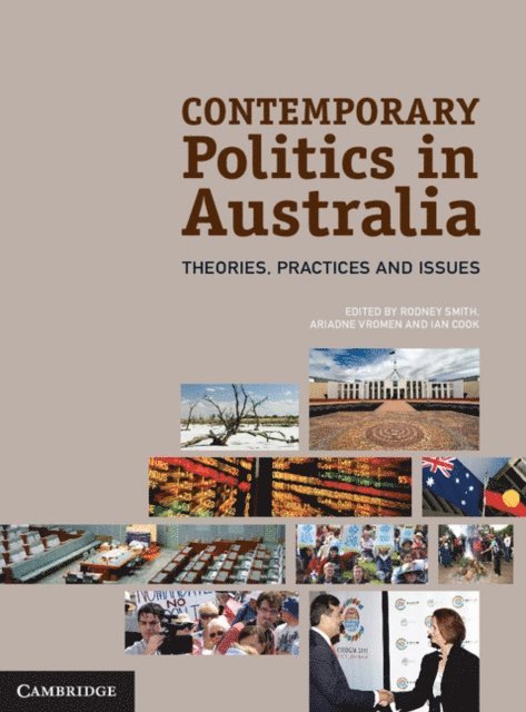 Ian Cook, Ariadne Vromen, Rodney Smith - Contemporary Politics in Australia, E-bok