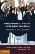 Fates of Political Liberalism in the British Post-Colony