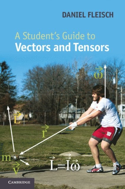Daniel A. Fleisch - Student's Guide to Vectors and Tensors, E-bok