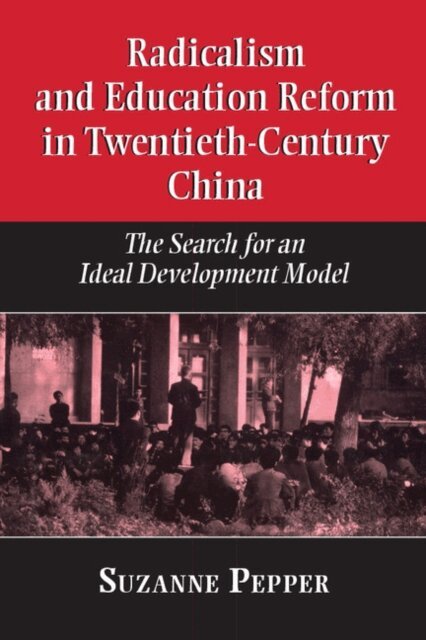Suzanne Pepper - Radicalism and Education Reform in 20th-Century China, E-bok. Tillgänglighet: Lägg i varukorg