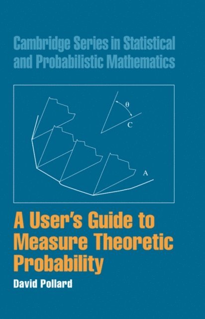 David Pollard - User's Guide to Measure Theoretic Probability, E-bok