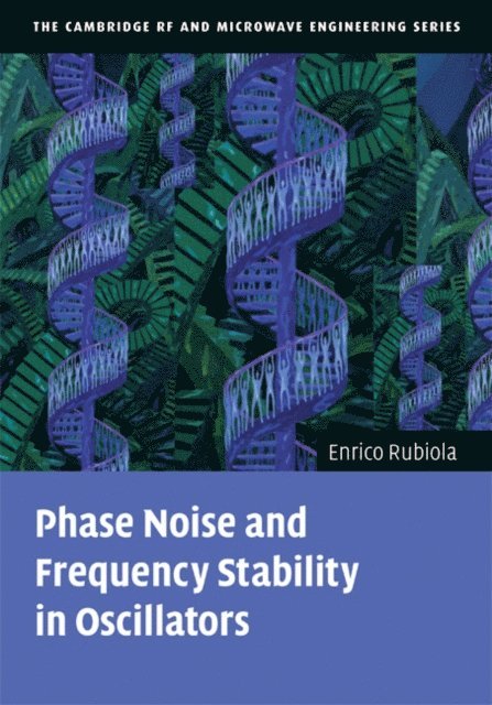 Enrico Rubiola - Phase Noise and Frequency Stability in Oscillators, E-bok