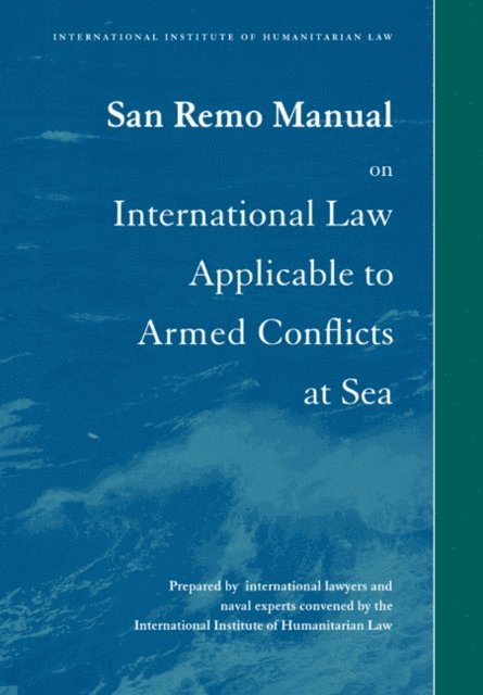 Louise Doswald-Beck - San Remo Manual on International Law Applicable to Armed Conflicts at Sea, E-bok